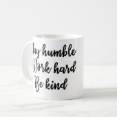 Blijf nederig werken hard Wees Mok (Voorkant links)