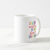 Blijf nederig werken Harde dromen Grote moed Koffiemok (Voorkant rechts)