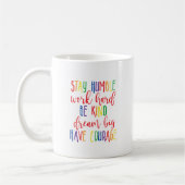 Blijf nederig werken Harde dromen Grote moed Koffiemok (Links)