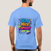 Blijf Nette Graffiti Ontwerp Voor Altijd T-shirt (Achterkant)
