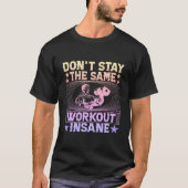 Blijf niet hetzelfde fitness T-shirt (Voorkant)