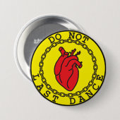 Blijf Niet Laatste Dans Ronde Button 7,6 Cm (Voorkant /achterkant)