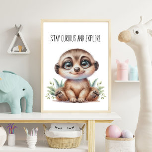 Blijf nieuwsgierig en ontdek - Baby Meerkat Nurser Poster