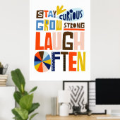 Blijf nieuwsgierig, kweek sterk, lach vaak poster (Thuiskantoor)