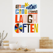 Blijf nieuwsgierig, kweek sterk, lach vaak poster (Keuken)