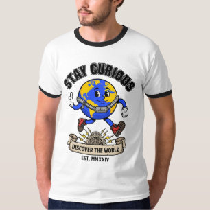 Blijf Nieuwsgierig Ontdek De Wereld Bol T-shirt