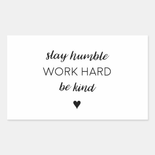 Blijf nuchter, werk hard. rechthoekige sticker (Voorkant)