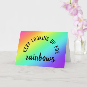Blijf omhoog kijken naar regenbogen Wenskaart Kaart