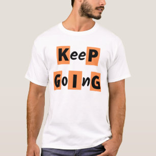 "" Blijf onderweg"" Motiviteitskaartje T-Shirt