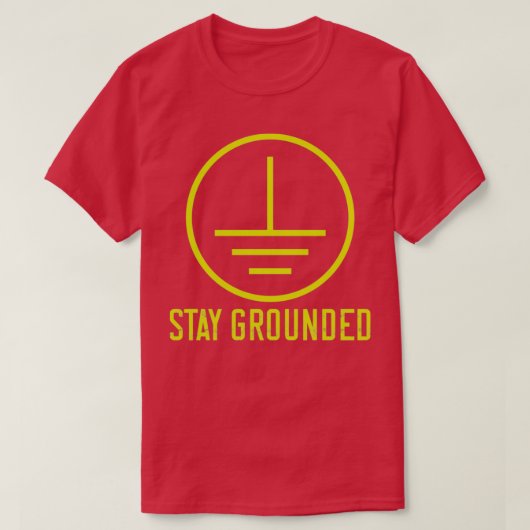 Blijf op de grond als Funny Electrice Lineman Elec T-shirt (Design voorkant)