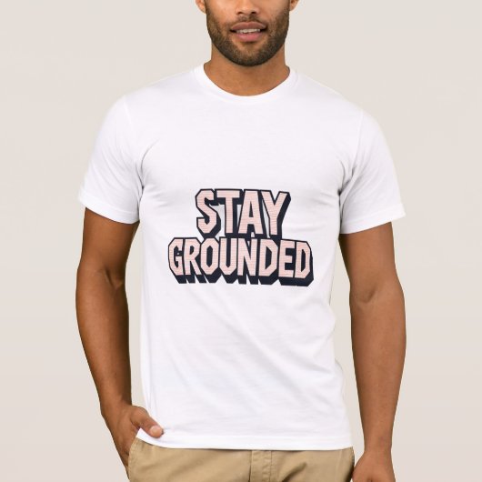 Blijf op de grond t-shirt (Voorkant)