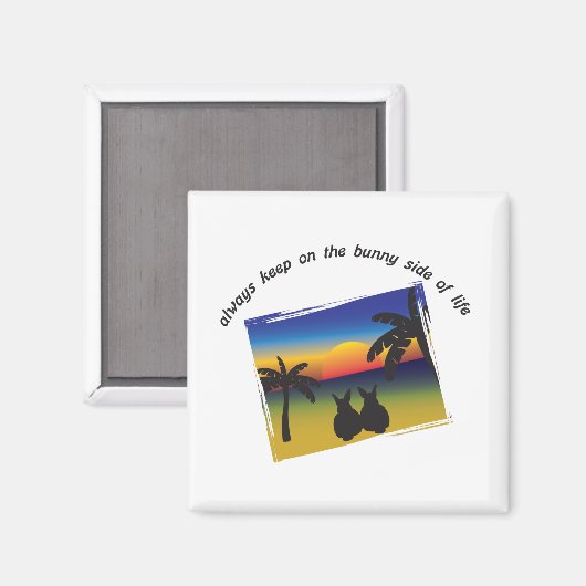 Blijf op de konijnenzijde van het leven magneet (Voorkant / Achterkant)