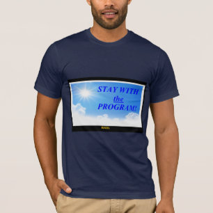 Blijf op die positieve koers! t-shirt