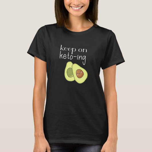 Blijf op Keto-ing Avocado T-shirt (Voorkant)