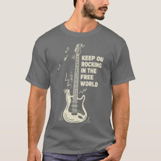 Blijf op Rockin in de vrije wereld T-shirt