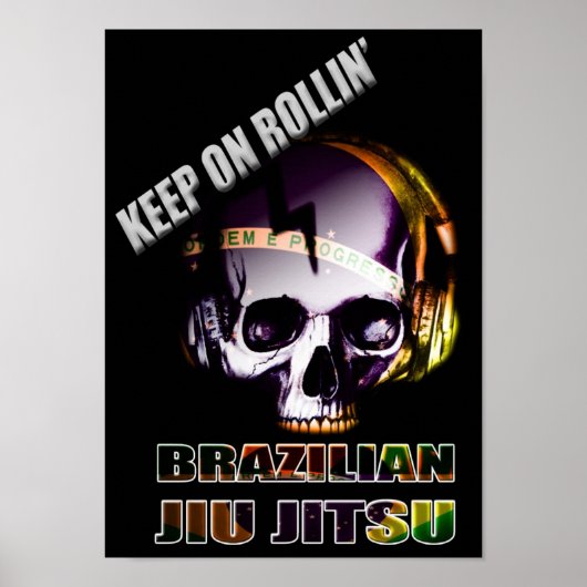 Blijf op Rollin'Braziliaanse Jiu Jitsu Skull Poste Poster (Voorkant)