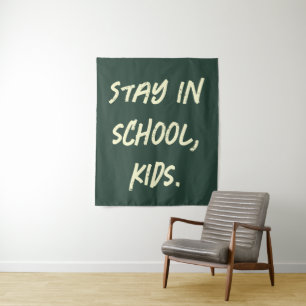 Blijf op school, kinderen. (aanpasbaar) wandkleed