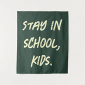 Blijf op school, kinderen. (aanpasbaar) wandkleed (Voorkant)
