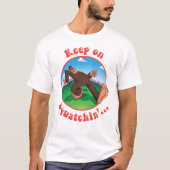 Blijf op Squatchin... T-shirt (Voorkant)