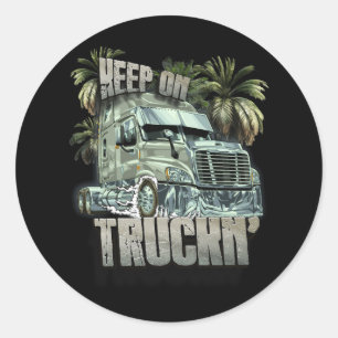 Blijf op Truckin Semi Truck Driver Trucker Truckin Ronde Sticker