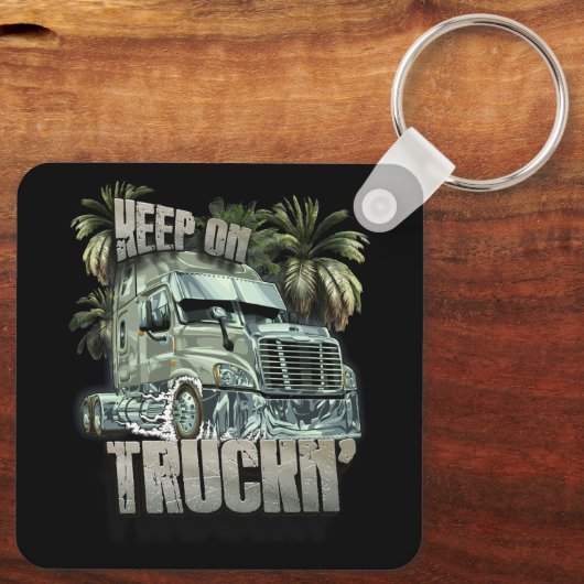 Blijf op Truckin Semi Truck Driver Trucker Truckin Sleutelhanger (Achterkant)