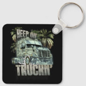 Blijf op Truckin Semi Truck Driver Trucker Truckin Sleutelhanger (Achterkant)