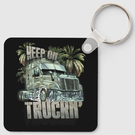 Blijf op Truckin Semi Truck Driver Trucker Truckin Sleutelhanger (Achterkant)