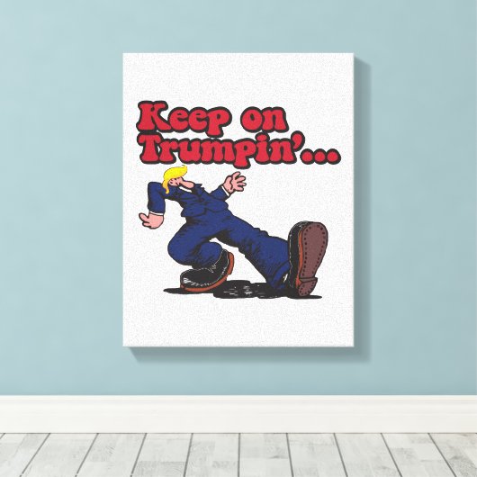 Blijf op Trumpin Canvas Afdruk (Insitu (Houten vloer))
