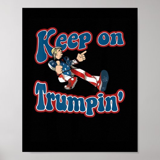 Blijf op Trumpin Grappig Retro Style Trump Design Poster (Voorkant)