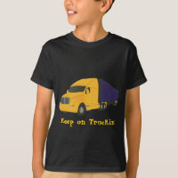 Blijf op Tuckin, vrachtwagen op t-shirts