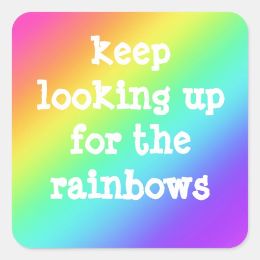 "Blijf op zoek naar de regenbogen"-Sticker Vierkante Sticker (Voorkant)