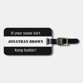 Blijf op zoek naar grappig aangepast Bagagelabel -