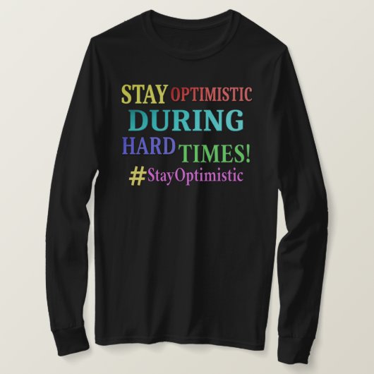 "BLIJF OPTIMISTISCH" Cute Design. Bestel nu T-shirt (Design voorkant)