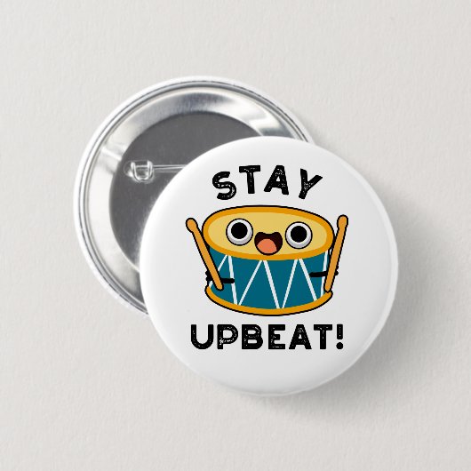 Blijf optimistisch positieve drumwoordspeling ronde button 5,7 cm (Voorkant /achterkant)