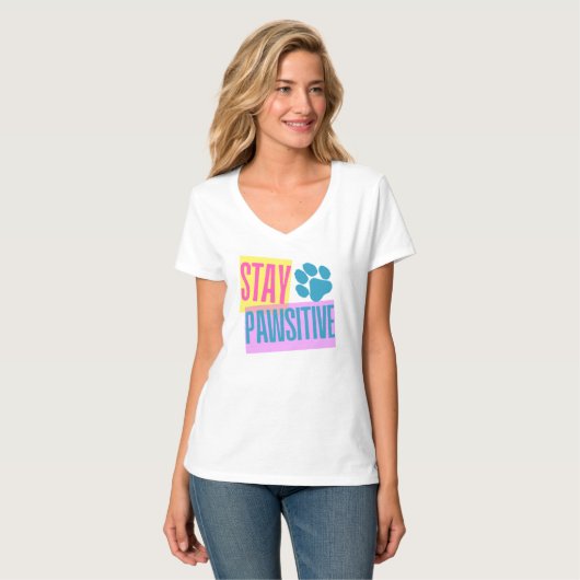 Blijf Pawisitive Vrouwen V-hals T-shirt (Voorkant volledig)