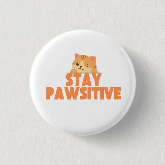 Blijf Pawsitief Cute Knipogende Kat Pun Ontwerp Ronde Button 3,2 Cm (Voorkant)