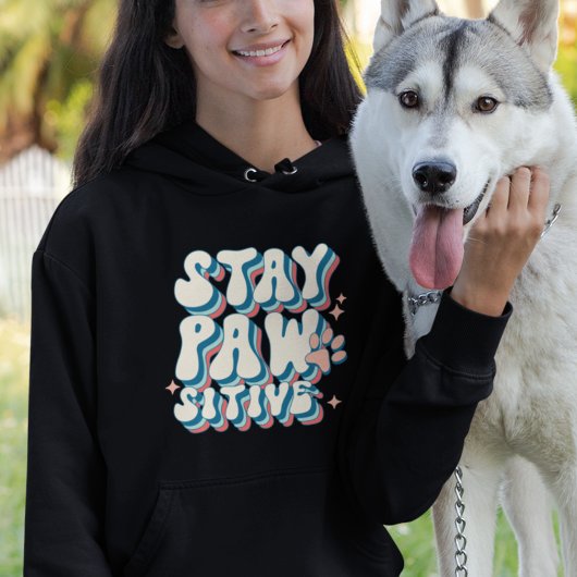 Blijf Pawsitief  Hoodie