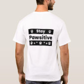 Blijf Pawsitief Kat T-Shirt Grappige Positieve Spr (Achterkant)
