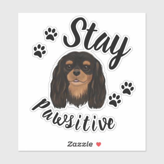 Blijf Pawsitive Black & Tan Cavalier King Charles Sticker (Vel)