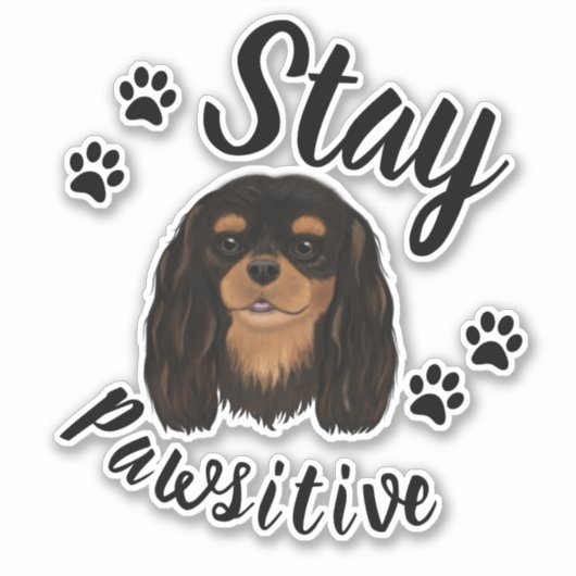 Blijf Pawsitive Black & Tan Cavalier King Charles Sticker (Voorkant)