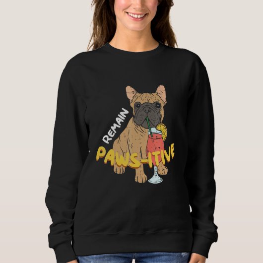 Blijf Pawsitive Dog Frenchie French Bulldog Trui (Voorkant)