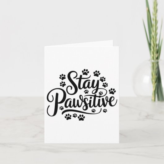 Blijf Pawsitive Funny Dog Lover Quote Schattige Pe Kaart (Voorkant)
