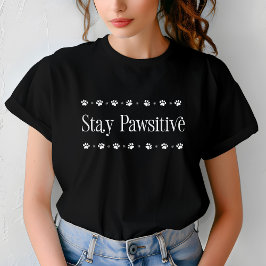 Blijf Pawsitive Funny Motivatie Cat T-shirt