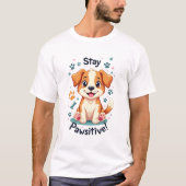 Blijf Pawsitive Hondenliefhebber t-shirt (Voorkant)