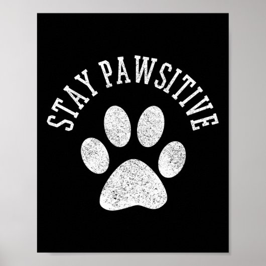 Blijf Pawsitive Shirt - Dog Paw Cat Animal Schatti Poster (Voorkant)