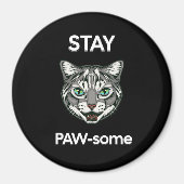 Blijf Pawsome pun black cat Magneet (Voorkant)