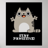 Blijf poositief Funny Cat Pun Dark BG Poster (Voorkant)