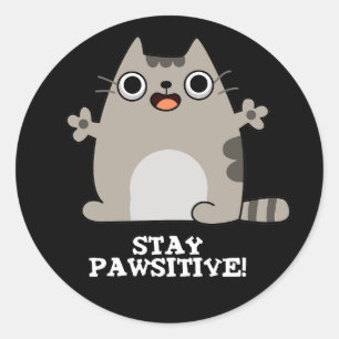 Blijf poositief Funny Cat Pun Dark BG Ronde Sticker