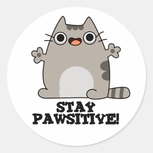 Blijf poositief Funny Cat Pun Ronde Sticker (Voorkant)