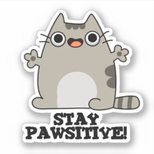 Blijf poositief Funny Cat Pun Sticker